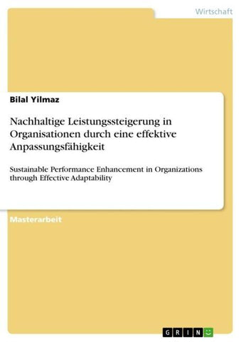 Nachhaltige Leistungssteigerung in Organisationen durch eine effektive Anpassungsfähigkeit