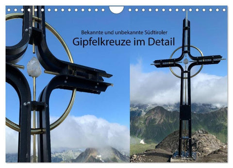 Bekannte und unbekannte Südtiroler Gipfelkreuze im Detail (Wandkalender 2026 DIN A4 quer), CALVENDO Monatskalender