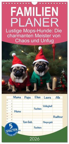 Familienplaner 2026 - Lustige Mops-Hunde: Die charmanten Meister von Chaos und Unfug mit 5 Spalten (Wandkalender, 21 x 45 cm) CALVENDO