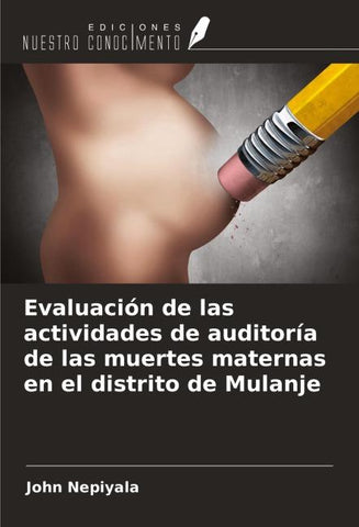Evaluación de las actividades de auditoría de las muertes maternas en el distrito de Mulanje