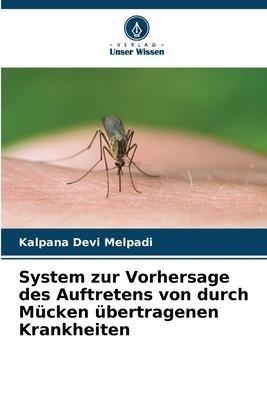 System zur Vorhersage des Auftretens von durch Mücken übertragenen Krankheiten