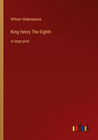 King Henry The Eighth