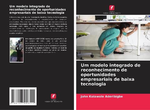 Um modelo integrado de reconhecimento de oportunidades empresariais de baixa tecnologia