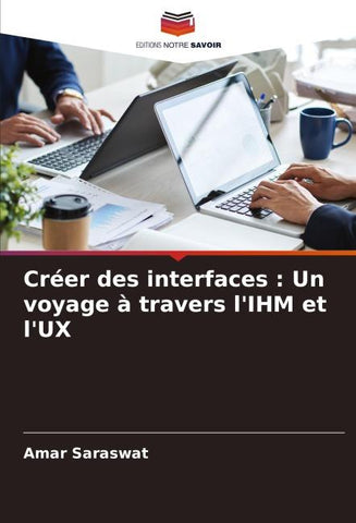 Créer des interfaces : Un voyage à travers l'IHM et l'UX