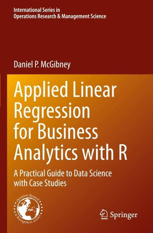 Applied Linear Regression for Business Analytics with R