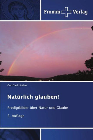Natürlich glauben!