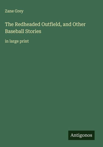 The Redheaded Outfield, and Other Baseball Stories