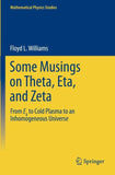 Some Musings on Theta, Eta, and Zeta