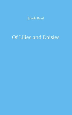 Of Lilies and Daisies