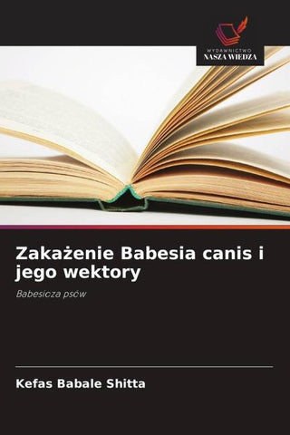 Zaka¿enie Babesia canis i jego wektory