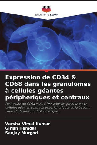 Expression de CD34 & CD68 dans les granulomes à cellules géantes périphériques et centraux