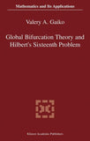 Global Bifurcation Theory and Hilbert’s Sixteenth Problem