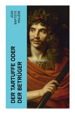 Der Tartuffe oder Der Betrüger