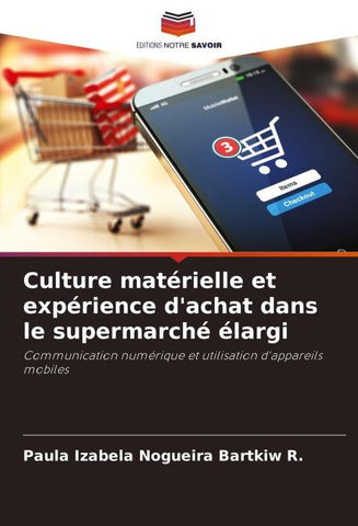 Culture matérielle et expérience d'achat dans le supermarché élargi
