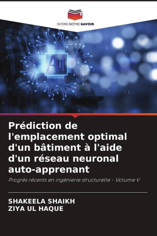 Prédiction de l'emplacement optimal d'un bâtiment à l'aide d'un réseau neuronal auto-apprenant