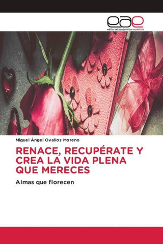 RENACE, RECUPÉRATE Y CREA LA VIDA PLENA QUE MERECES