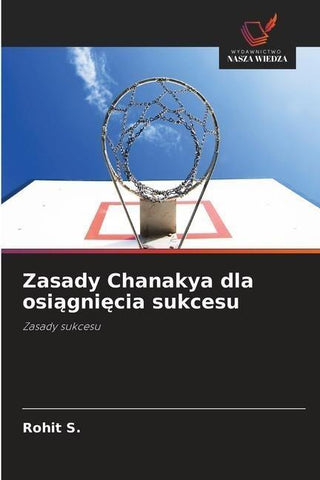 Zasady Chanakya dla osi¿gni¿cia sukcesu