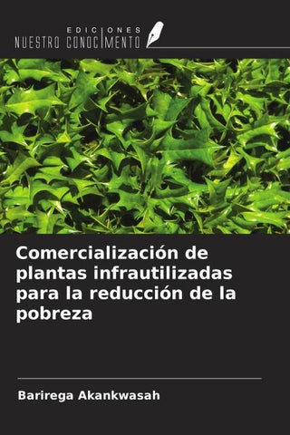 Comercialización de plantas infrautilizadas para la reducción de la pobreza