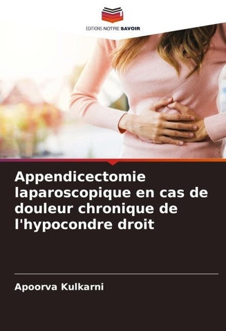 Appendicectomie laparoscopique en cas de douleur chronique de l'hypocondre droit