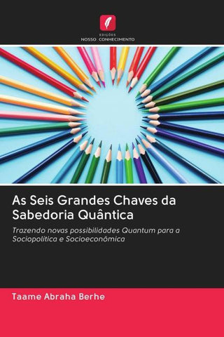 As Seis Grandes Chaves da Sabedoria Quântica
