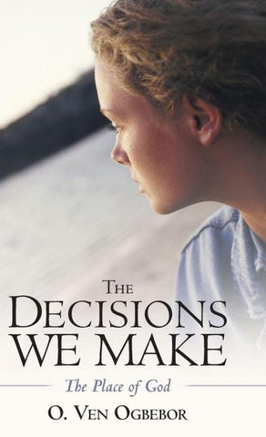 The Decisions We Make