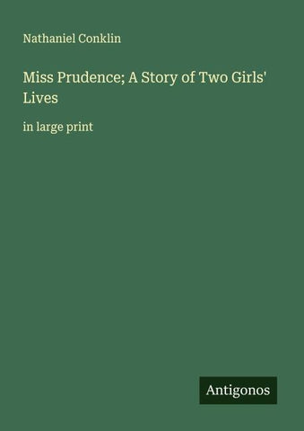 Miss Prudence; A Story of Two Girls' Lives