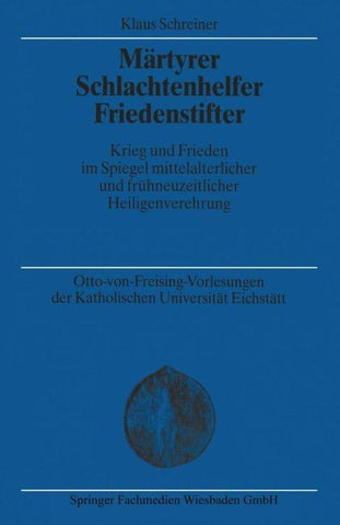 Märtyrer Schlachtenhelfer Friedenstifter