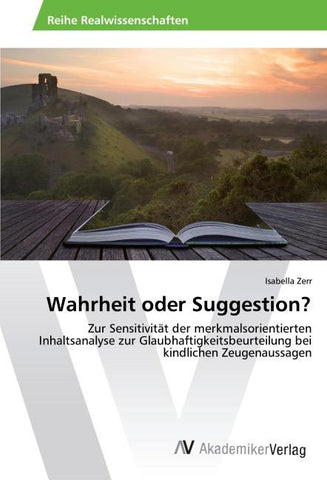 Wahrheit oder Suggestion?