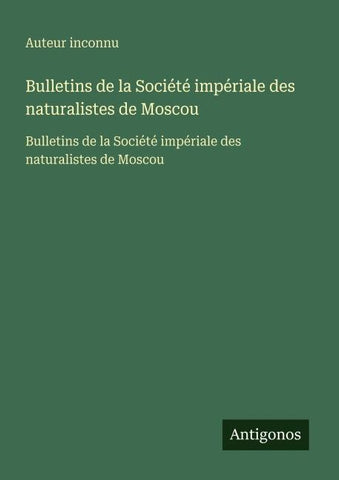 Bulletins de la Société impériale des naturalistes de Moscou