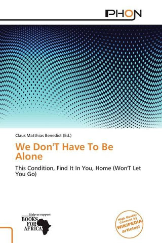We Don'T Have To Be Alone