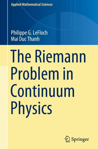 The Riemann Problem in Continuum Physics