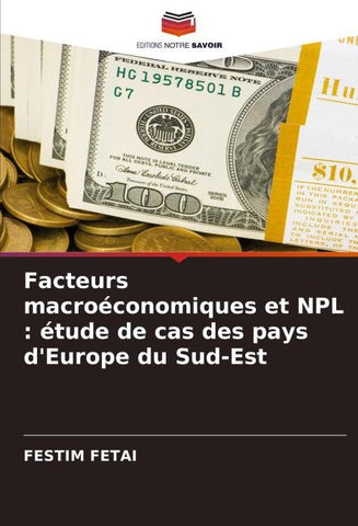 Facteurs macroéconomiques et NPL : étude de cas des pays d'Europe du Sud-Est