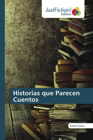 Historias que Parecen Cuentos