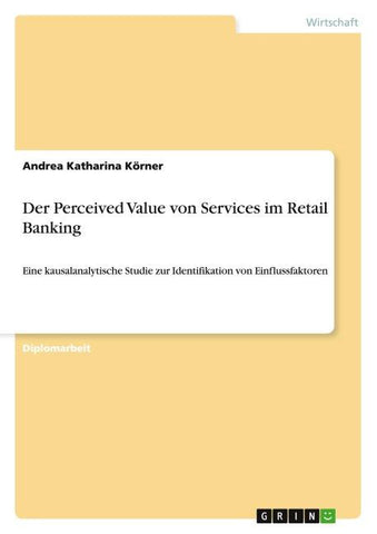 Der Perceived Value von Services im Retail Banking