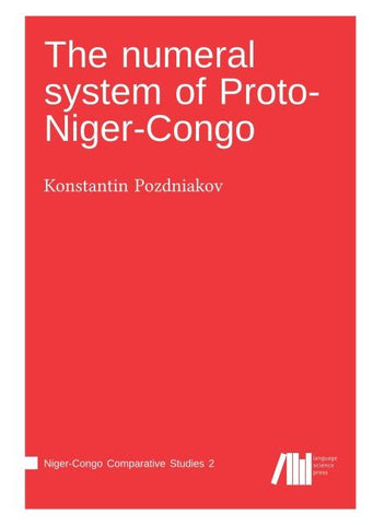 The numeral system of Proto-Niger-Congo: A step-by-step reconstruction