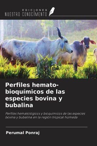 Perfiles hemato-bioquímicos de las especies bovina y bubalina
