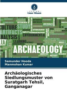 Archäologisches Siedlungsmuster von Suratgarh Tehsil, Ganganagar