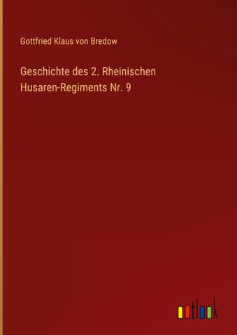 Geschichte des 2. Rheinischen Husaren-Regiments Nr. 9