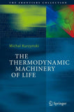 The Thermodynamic Machinery of Life