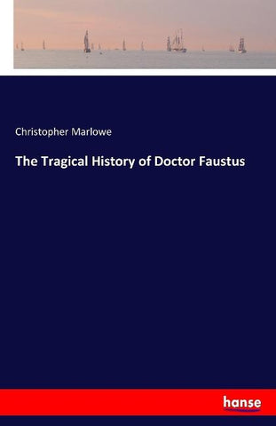 The Tragical History of Doctor Faustus