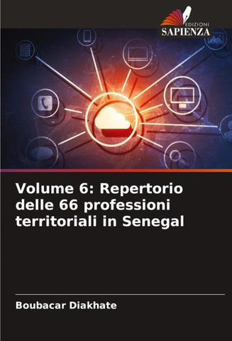 Volume 6: Repertorio delle 66 professioni territoriali in Senegal