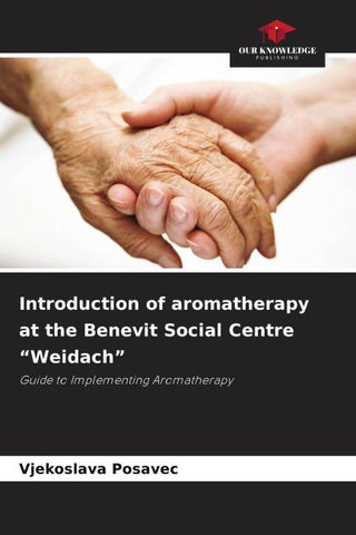 Introduction of aromatherapy at the Benevit Social Centre "Weidach"
