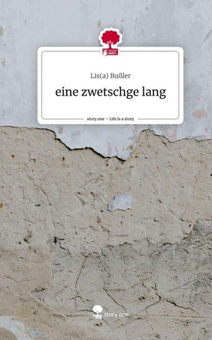 eine zwetschge lang. Life is a Story - story.one