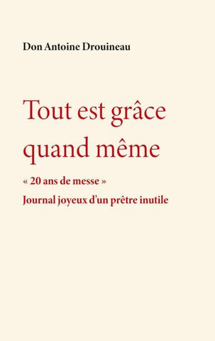 Tout est grâce quand même
