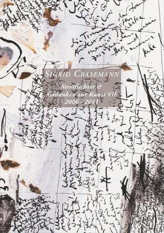 Streiflichter & Gedanken zur Kunst VII 2006-2011