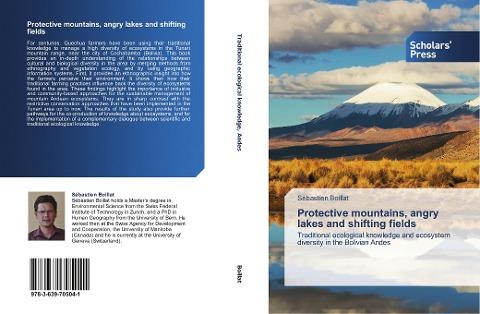 Protective mountains, angry lakes and shifting fields