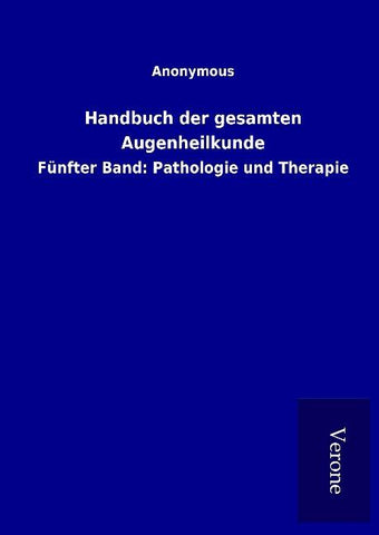 Handbuch der gesamten Augenheilkunde