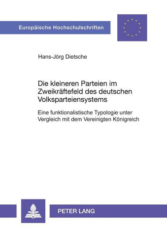 Die kleineren Parteien im Zweikräftefeld des deutschen Volksparteiensystems