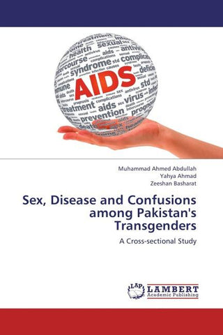 Sex, Disease and Confusions among Pakistan's Transgenders