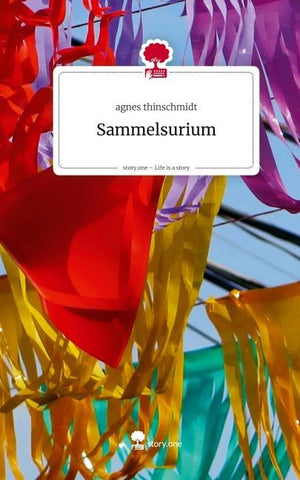 Sammelsurium. Life is a Story - story.one
